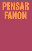 Livros prestam um tributo ao centenário de Frantz Fanon