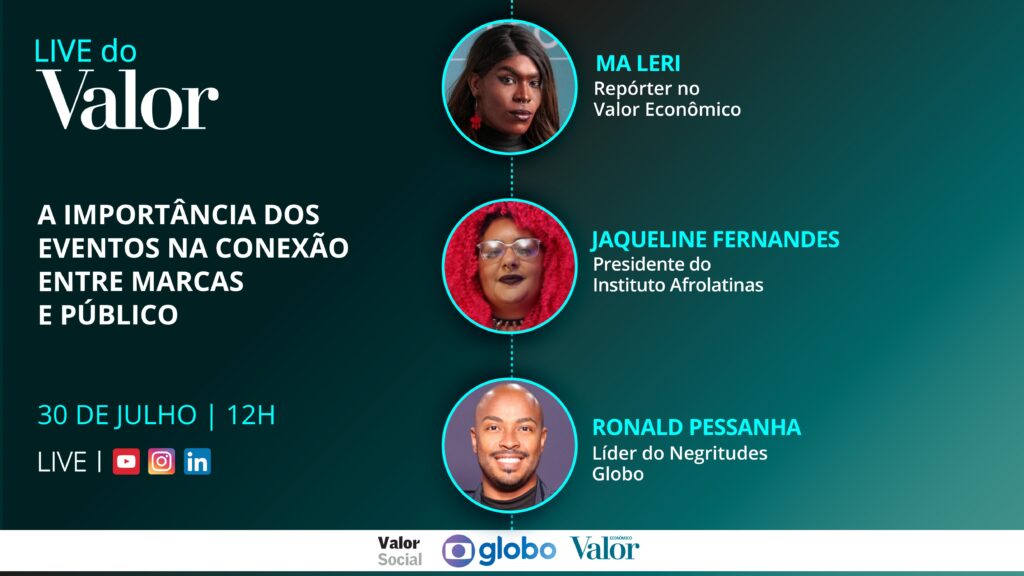 Live do Valor: A importância dos eventos na conexão entre marcas e público